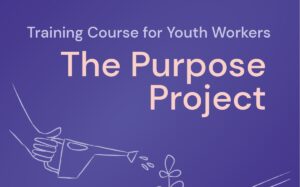 Prijavi se na međunarodnu edukaciju za osobe koje rade s mladima – The Purpose Project
