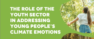 Kako se mladi nose s klimatskom tjeskobom? Nova publikacija istražuje ulogu sektora mladih